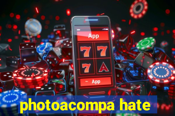 photoacompa hate